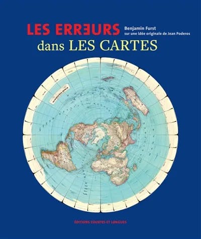 “Les Erreurs dans Les Cartes” (éditions Courtes et Longues) de Benjamin Furst